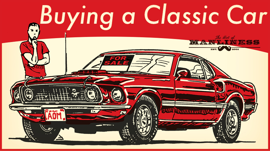 A Beginner's Guide to Buying a Classic Car | The Art of Manliness